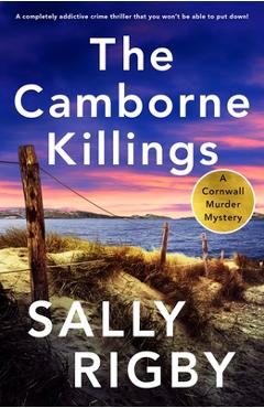 Coperta cărții 'The Camborne Killings: A completely addictive crime thriller that you won't be able to put down! - Sally Rigby'