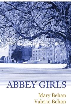 Coperta cărții 'Abbey Girls - Mary Behan'