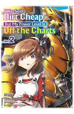 Coperta cărții 'I Was Sold Dirt Cheap, But My Power Level Is Off the Charts Volume 2 -'