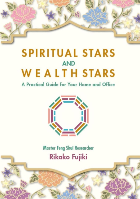 Coperta cărții 'Spiritual Stars and Wealth Stars: A Practical Guide for Your Home and Office - Rikako Fujiki'