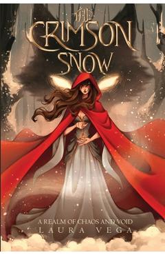 Coperta cărții 'The Crimson Snow: A Realm of Chaos and Void Book 1 - Laura D. Vega'