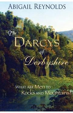 Coperta cărții 'The Darcys of Derbyshire - Abigail Reynolds'