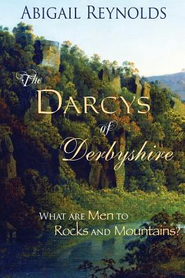 Coperta cărții 'The Darcys of Derbyshire - Abigail Reynolds'