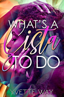 Coperta cărții 'What's A Sista To Do - Yvette Way'