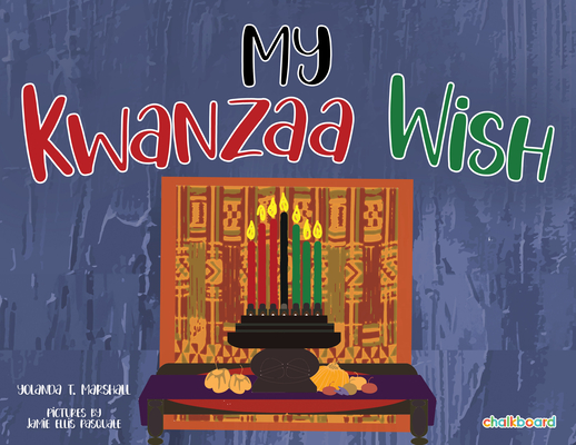 My Kwanzaa Wish - Yolanda T. Marshall