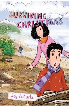Coperta cărții 'Surviving Christmas: An Adventure Story for Kids 8-12 - Joy A. Burke'