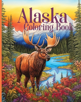 Coperta cărții 'Alaska Coloring Book for Kids and Adults: Great for teachers and homeschool (28 pages of Alaska state facts to color) -'