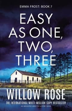 Poza produsului Easy as One, Two, Three: An absolutely addictive mystery novel - Willow Rose