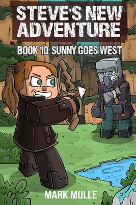 Steve's New Adventure Book 10: Sunny Goes West - Mark Mulle