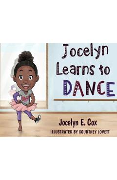 Coperta cărții 'Jocelyn Learns to Dance - Jocelyn E. Cox'