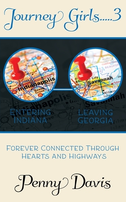 Journey Girls..... 3..... Traveling To Indy - Penny Davis