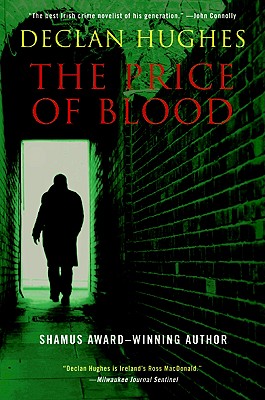 The Price of Blood: An Irish Novel of Suspense - Declan Hughes