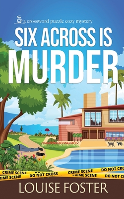 Six Across is Murder - Louise Foster