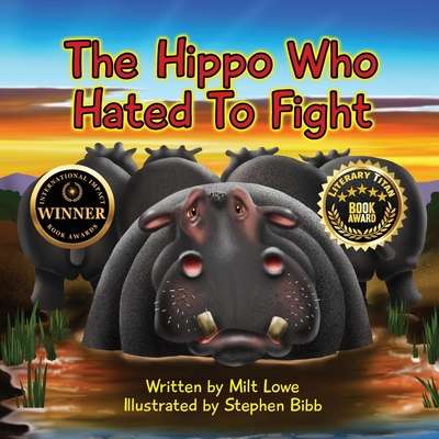Coperta cărții 'The Hippo Who Hated To Fight - Milt Lowe'