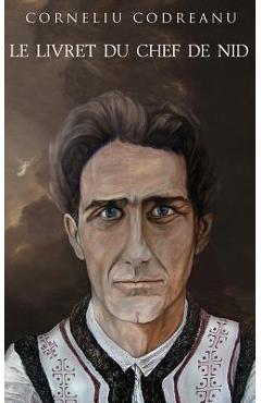 Coperta cărții 'Le livret du chef de nid - Corneliu Zelea Codreanu'
