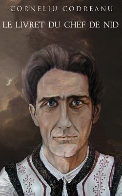 Coperta cărții 'Le livret du chef de nid - Corneliu Zelea Codreanu'