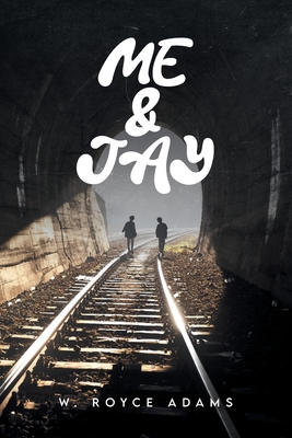 Me & Jay - W. Royce Adams