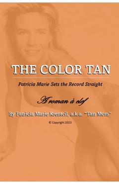 Poza produsului The Color Tan - Patricia Marie Krentcil