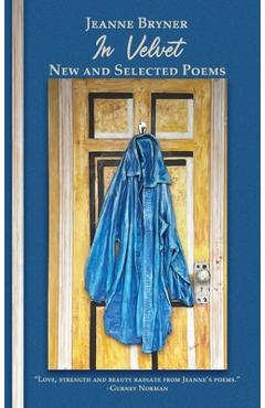 Coperta cărții 'In Velvet: New and Selected Poems - Jeanne Bryner'