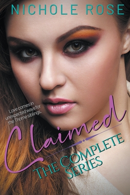 Claimed: The Complete Series - Nichole Rose