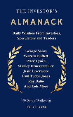 The Investor's Almanack: Daily Wisdom From Investors, Speculators and Traders - Rui Zhi Dong
