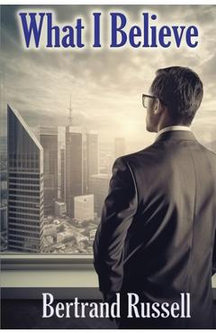 Poza produsului What I Believe - Bertrand Russell