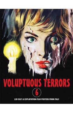 Coperta cărții 'Voluptuous Terrors, Volume 6: 120 Cult & Exploitation Film Posters From Italy - G. H. Janus'