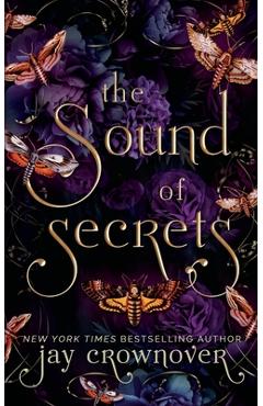 Coperta cărții 'The Sound of Secrets: A Grumpy-Sunshine: Billionaire Romance - Jay Crownover'
