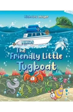 Coperta cărții 'The Friendly Little Tugboat - Nicholas Moyer'