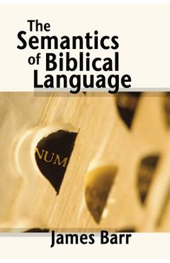 Coperta cărții 'The Semantics of Biblical Language - James Barr'