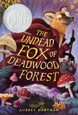 The Undead Fox of Deadwood Forest - Aubrey Hartman