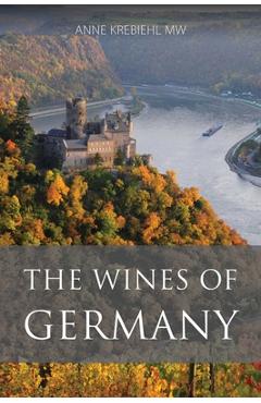 The Wines of Germany - Anne Krebiehl
