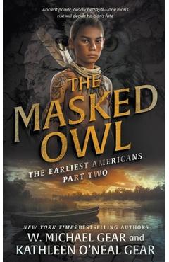 Coperta cărții 'The Masked Owl: A Historical Fantasy Series - W. Michael Gear'