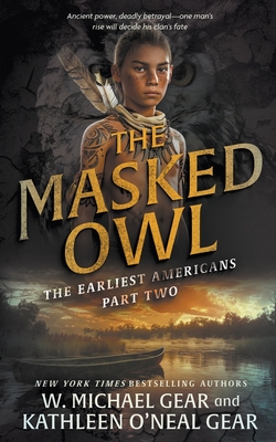 Coperta cărții 'The Masked Owl: A Historical Fantasy Series - W. Michael Gear'