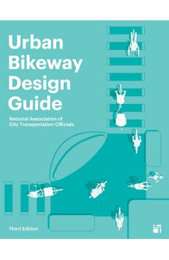 Coperta cărții 'Urban Bikeway Design Guide, Third Edition -'