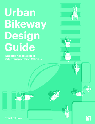 Coperta cărții 'Urban Bikeway Design Guide, Third Edition -'