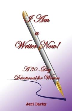 Coperta cărții 'I AM a Writer Now! - Jeri Darby'