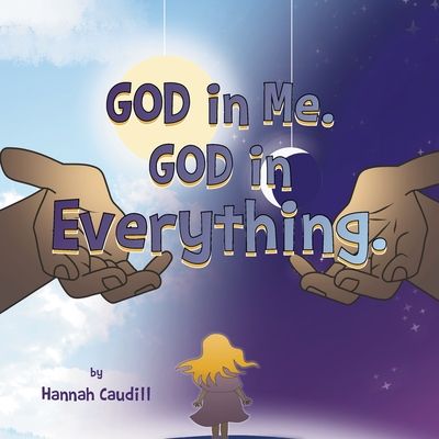 God in Me. God in Everything - Hannah Caudill