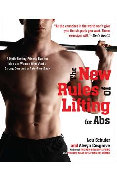 Coperta cărții 'The New Rules of Lifting for Abs: A Myth-Busting Fitness Plan for Men and Women who Want a Strong Core and a Pain- Free'