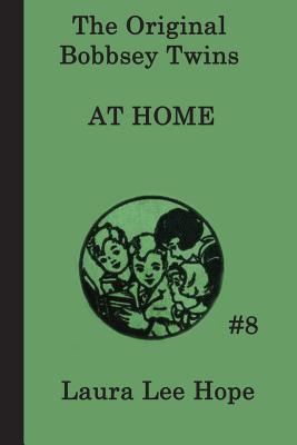 Coperta cărții 'The Bobbsey Twins at Home - Laura Lee Hope'