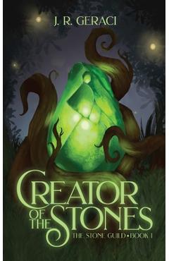 Coperta cărții 'Creator of the Stones - J. R. Geraci'