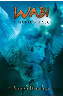 Poza produsului Wabi: A Hero's Tale - Joseph Bruchac