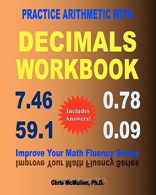 Coperta cărții 'Practice Arithmetic with Decimals Workbook: Improve Your Math Fluency Series - Chris Mcmullen'