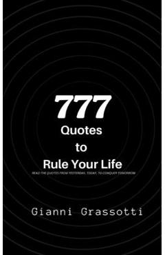 Coperta cărții '777 Quotes to Rule Your Life - Gianni Grassotti'