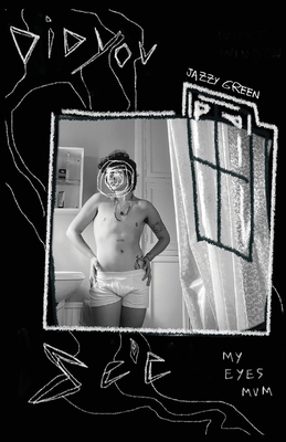 Did You See My Eyes Mum - Jazzy Green