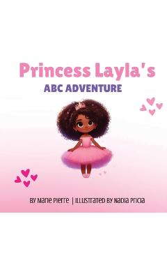 Coperta cărții 'Princess Layla's ABC Adventure - Marie Pierre'