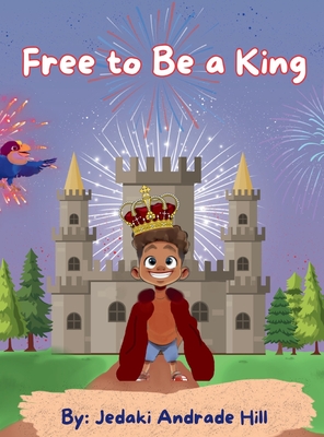 Free to Be a King - Jedaki Hill