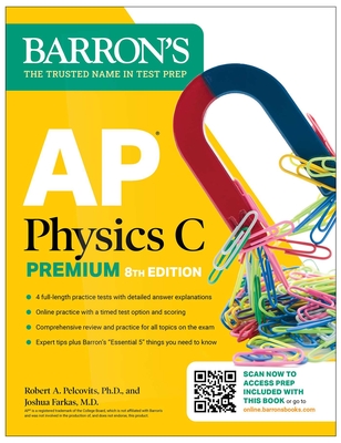AP Physics C Premium, Eighth Edition: 4 Practice Tests + Comprehensive Review + Online Practice (2025) - 