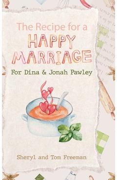 Coperta cărții 'The Recipe for a Happy Marriage - Sheryl Freeman'