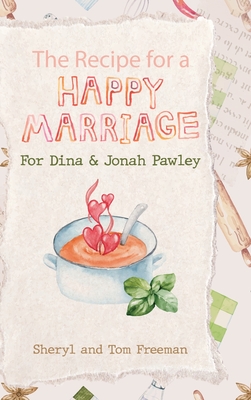 Coperta cărții 'The Recipe for a Happy Marriage - Sheryl Freeman'